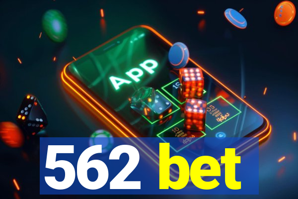 562 bet